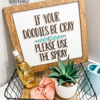 If Your Doodie Be Cray Use The Spray