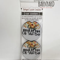 Grab The Oh Shit Bar Car Coaster