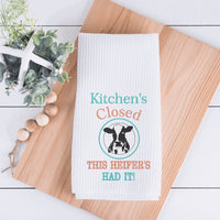 Kitchens closed this heifers had it embroidered tea towel