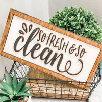 So Fresh and So Clean Clean Sign | 3D Wooden Sign | Bathroom Sign | Laundry Room Sign | Modern Farmhouse Sign | So Fresh So Clean Framed
